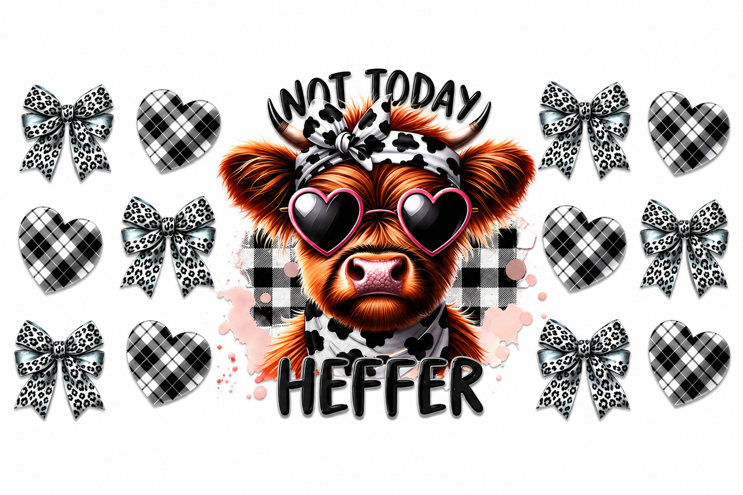 MCW-CQ004 | Not Today Heifer