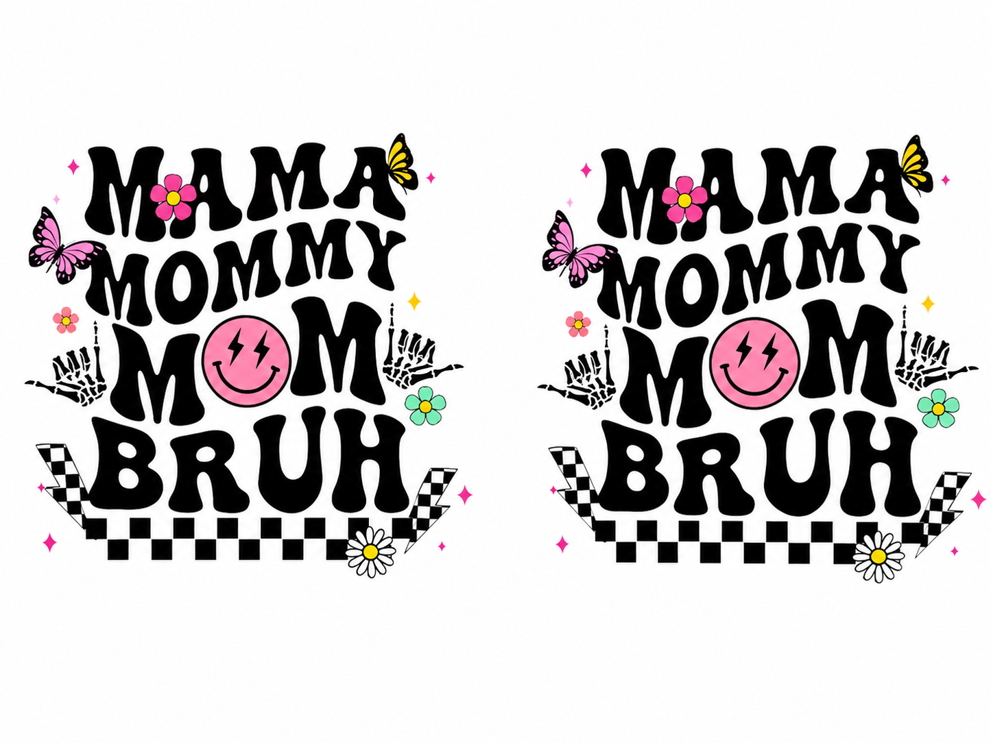 MCW-MA003 | Mama Mommy Mom Bruh