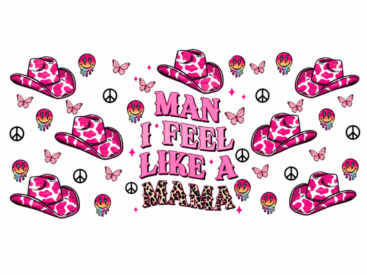 MCW-MA013 | Man I Feel Like a Mama
