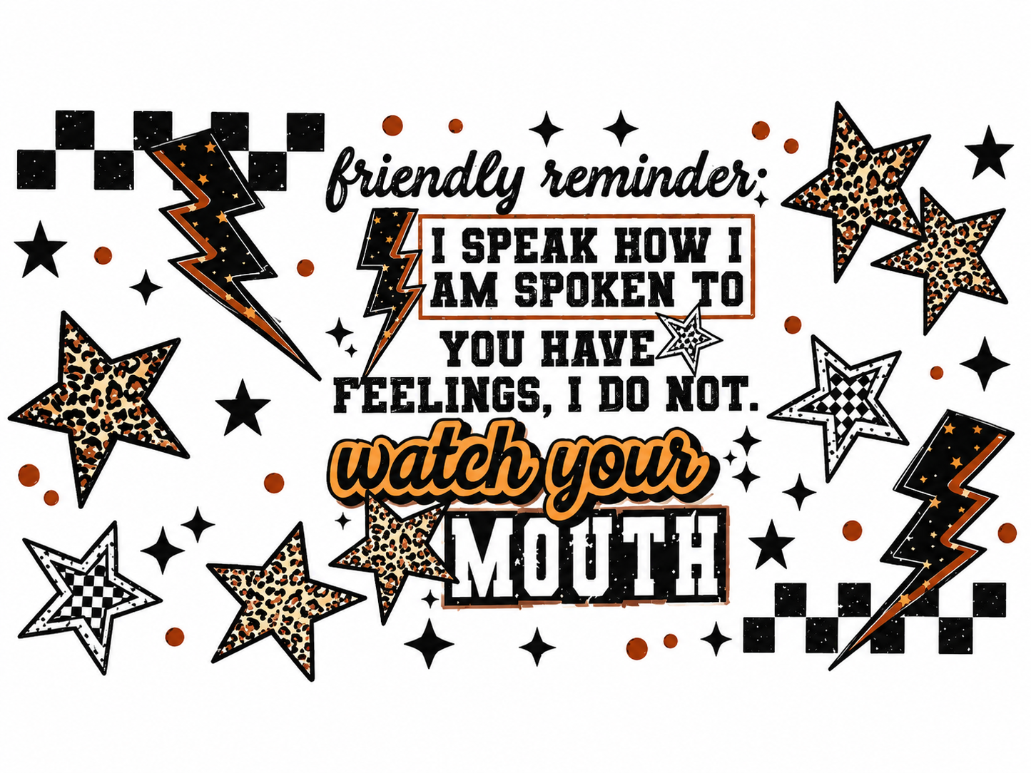 MCW-SQ012 | Friendly Reminder Watch Your Mouth